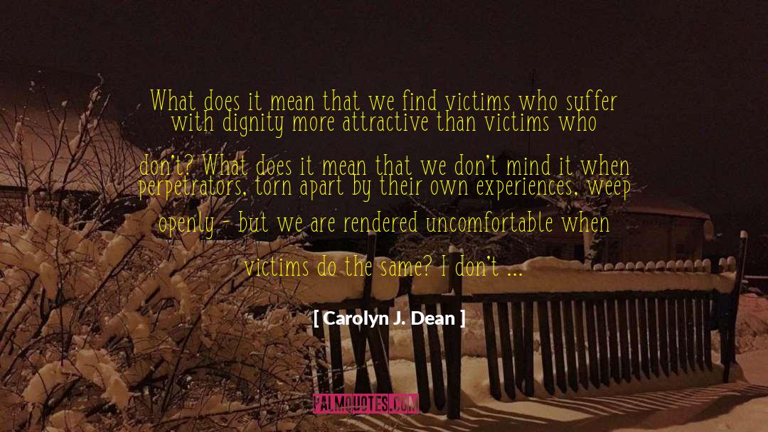 Bias quotes by Carolyn J. Dean