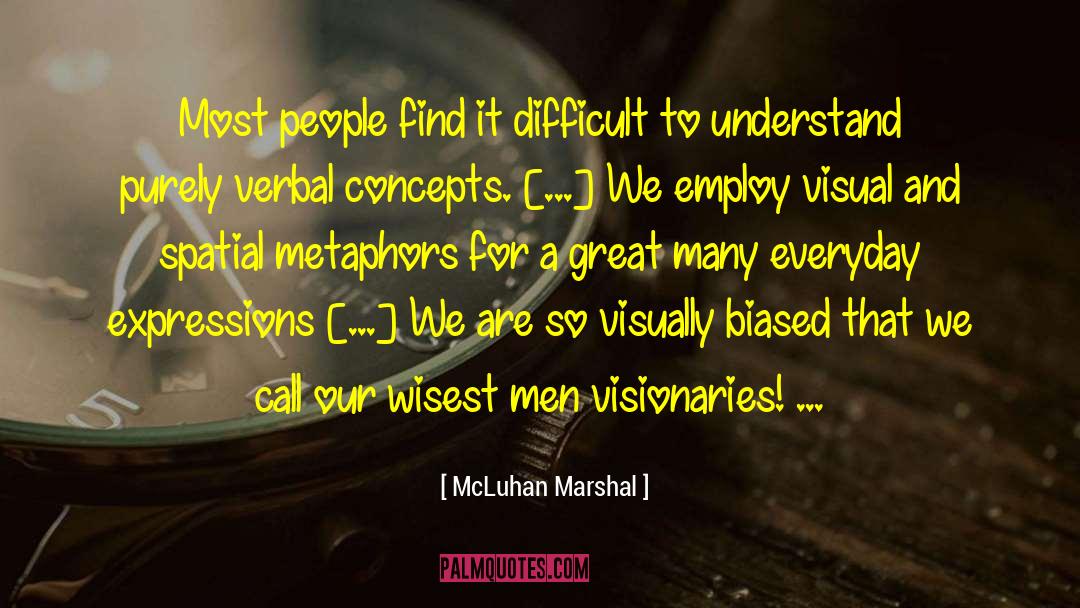 Biased quotes by McLuhan Marshal