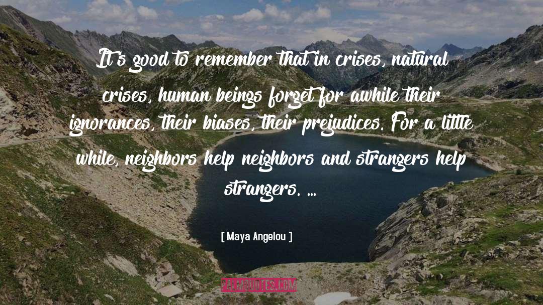 Biases quotes by Maya Angelou