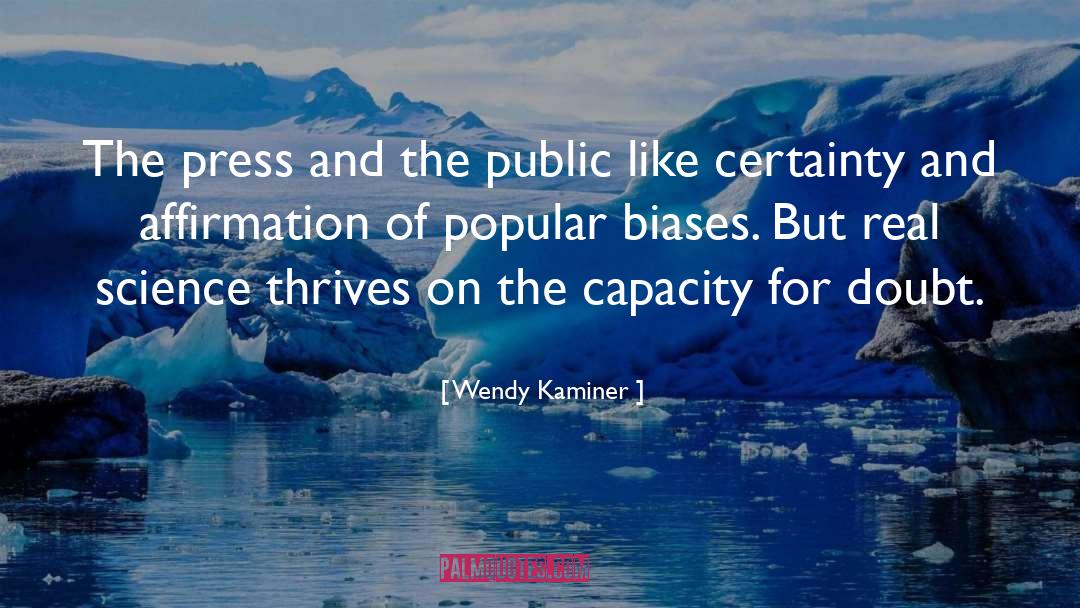 Biases quotes by Wendy Kaminer