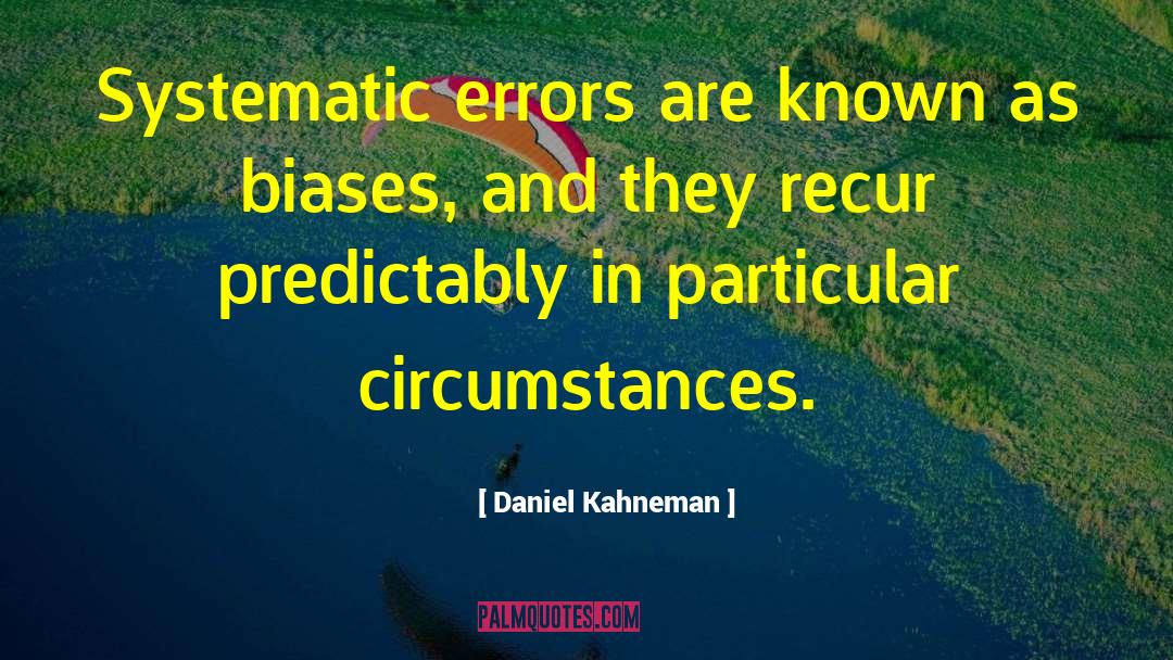 Biases quotes by Daniel Kahneman