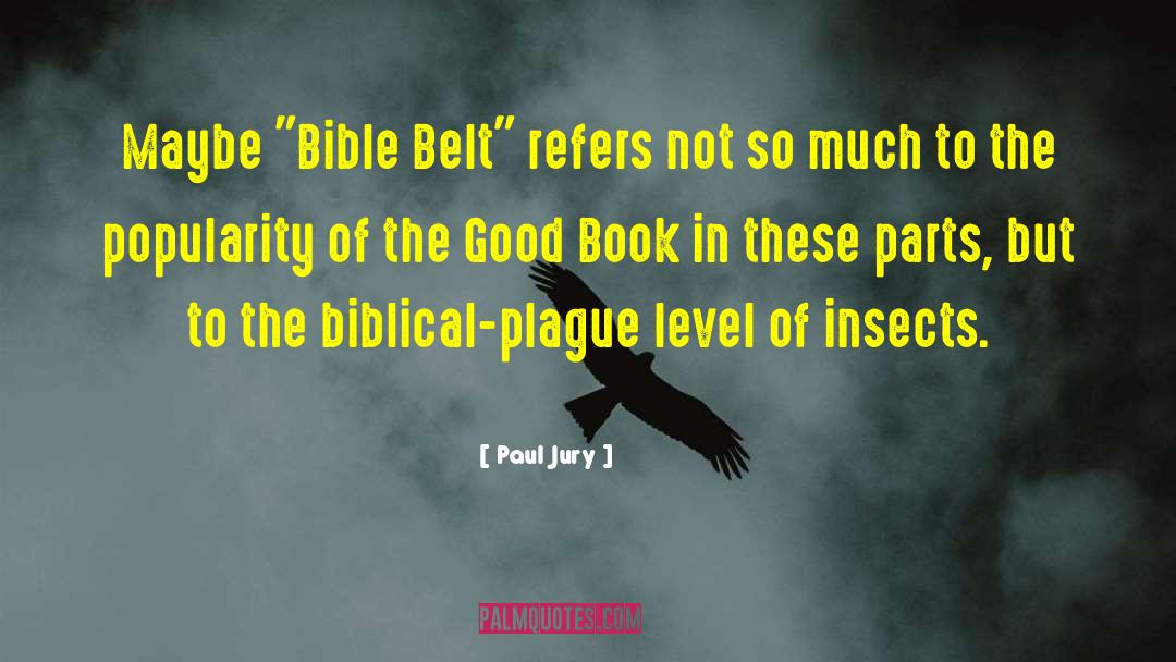 Bible Belt quotes by Paul Jury