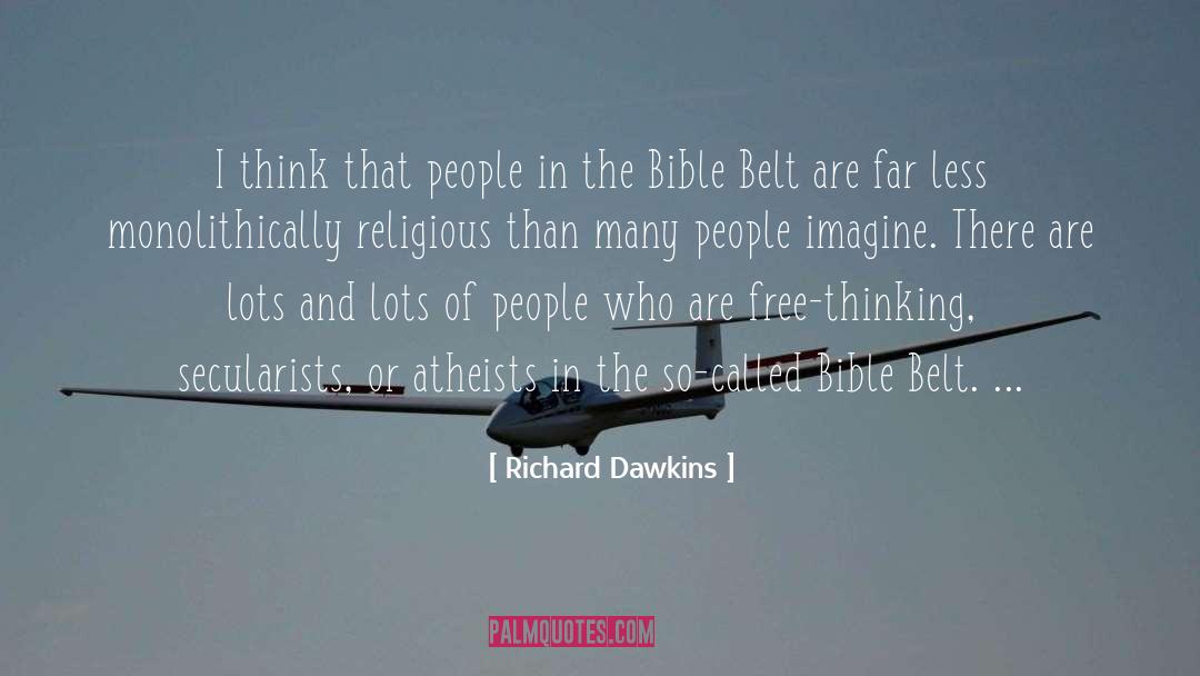 Bible Belt quotes by Richard Dawkins