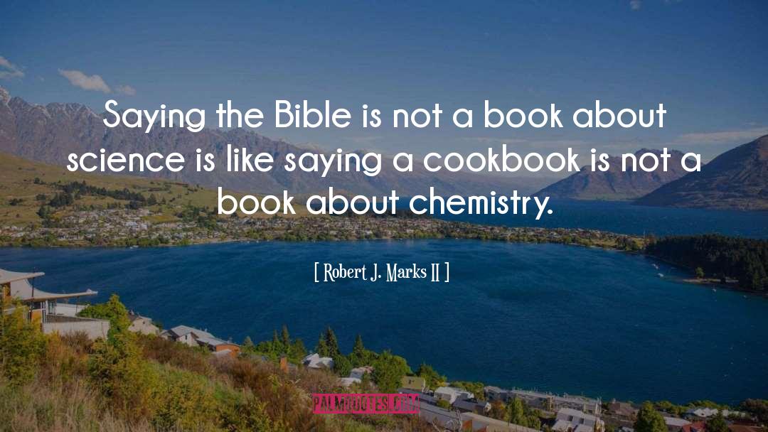 Bible Chronology quotes by Robert J. Marks II