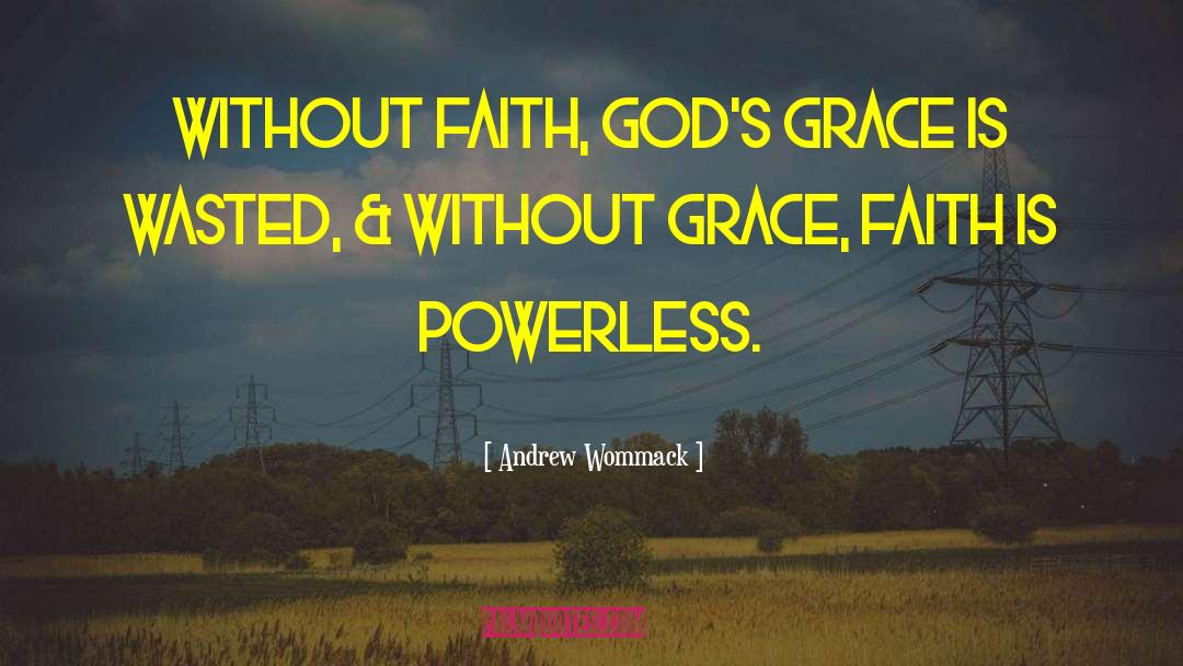 Bible Gods Grace quotes by Andrew Wommack