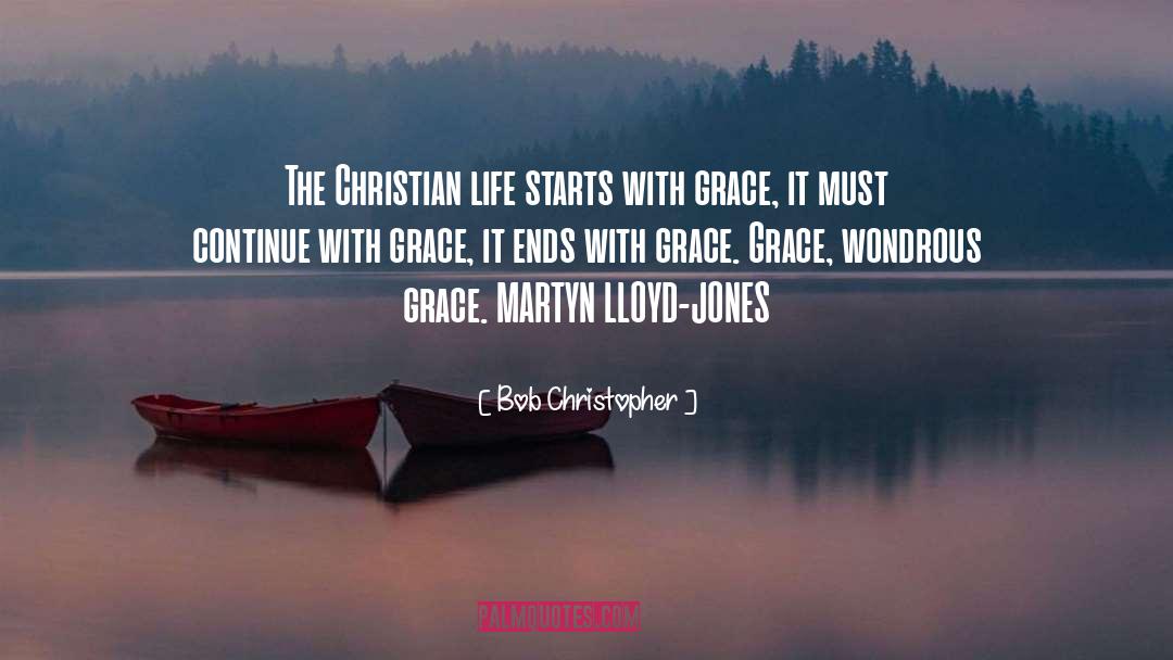 Bible Gods Grace quotes by Bob Christopher