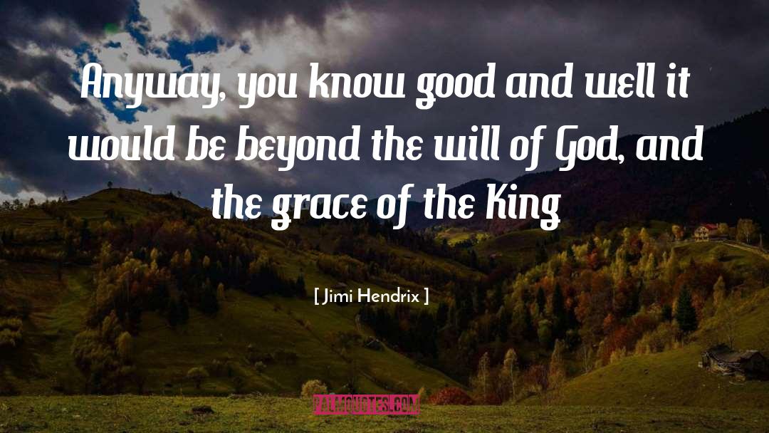 Bible Gods Grace quotes by Jimi Hendrix