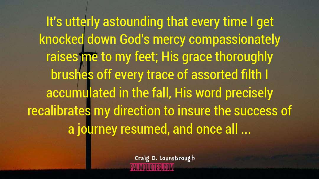 Bible Gods Grace quotes by Craig D. Lounsbrough