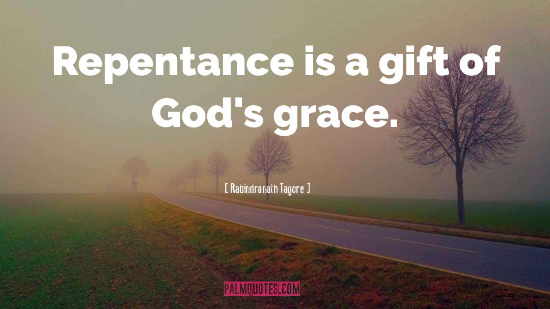 Bible Gods Grace quotes by Rabindranath Tagore
