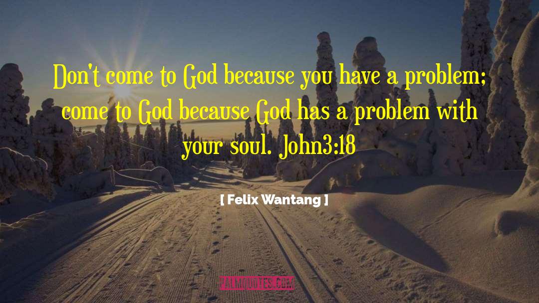 Bible Humble quotes by Felix Wantang