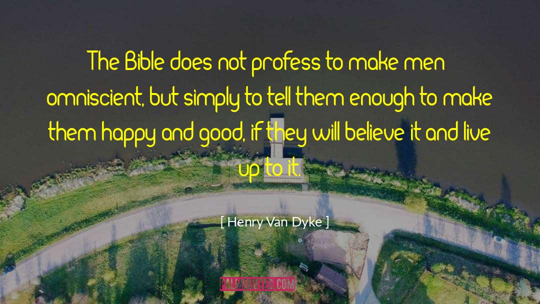 Bible Interpretation quotes by Henry Van Dyke