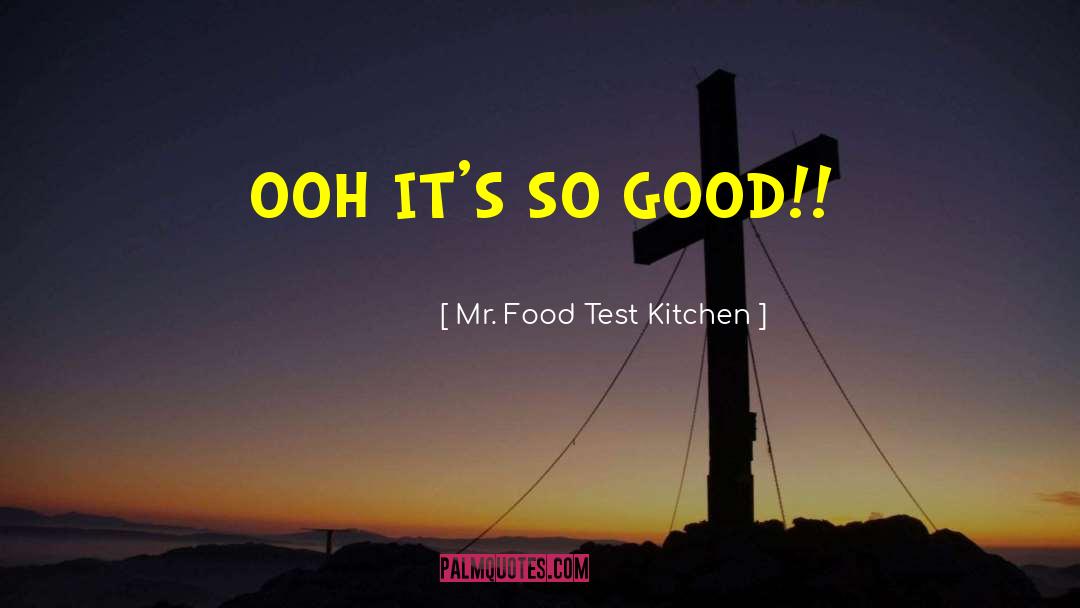 Bible Kitchen quotes by Mr. Food Test Kitchen