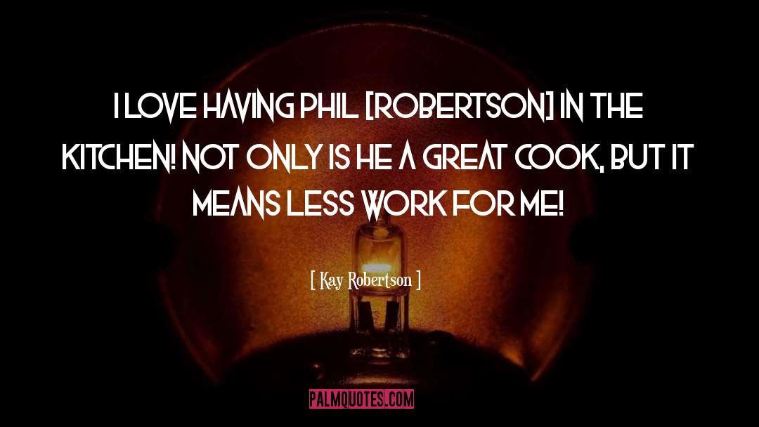 Bible Kitchen quotes by Kay Robertson