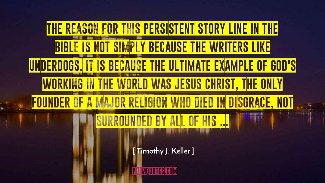 Bible Logic quotes by Timothy J. Keller