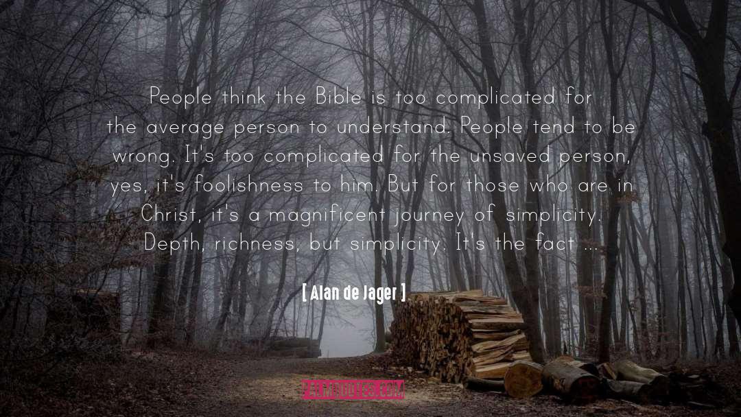 Bible Logic quotes by Alan De Jager