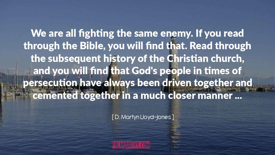 Bible Love Your Enemy quotes by D. Martyn Lloyd-Jones