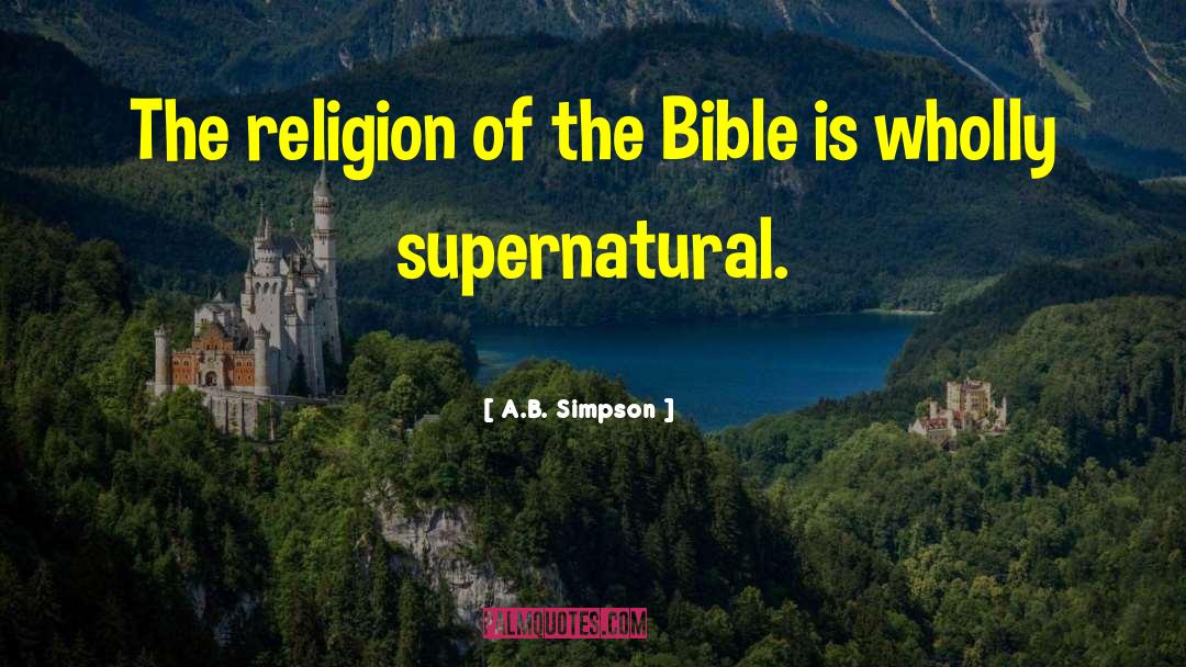 Bible Naive quotes by A.B. Simpson