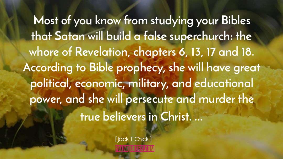 Bible Prophecy quotes by Jack T. Chick