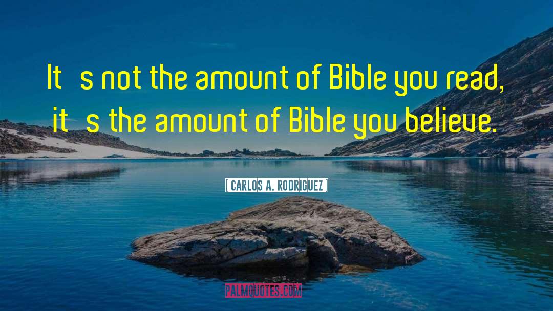 Bible Reading quotes by Carlos A. Rodriguez