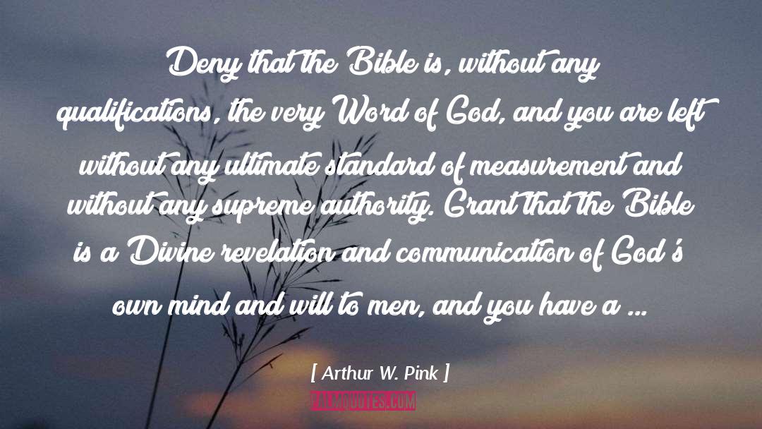 Bible School quotes by Arthur W. Pink