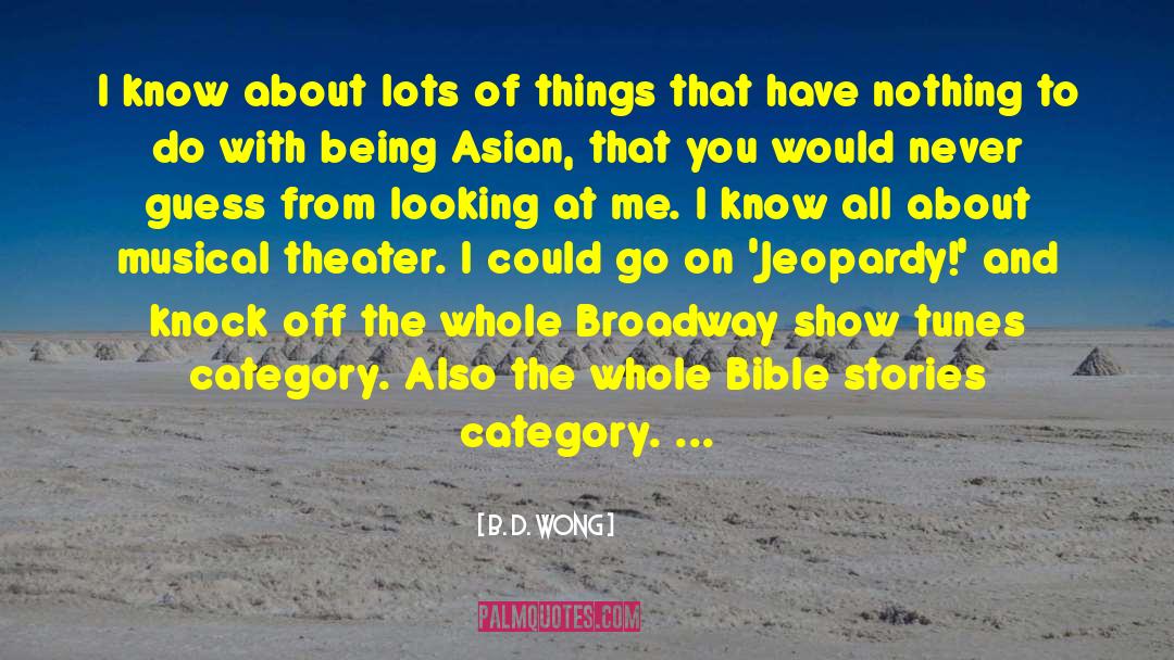 Bible Stories quotes by B. D. Wong