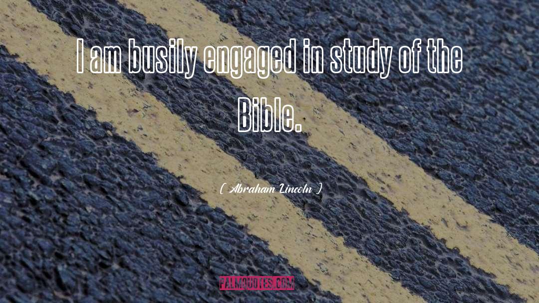 Bible Study Scriptures quotes by Abraham Lincoln