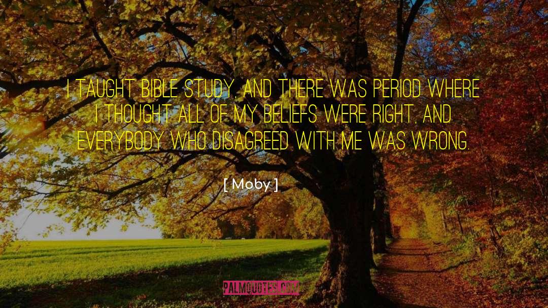 Bible Study Scriptures quotes by Moby
