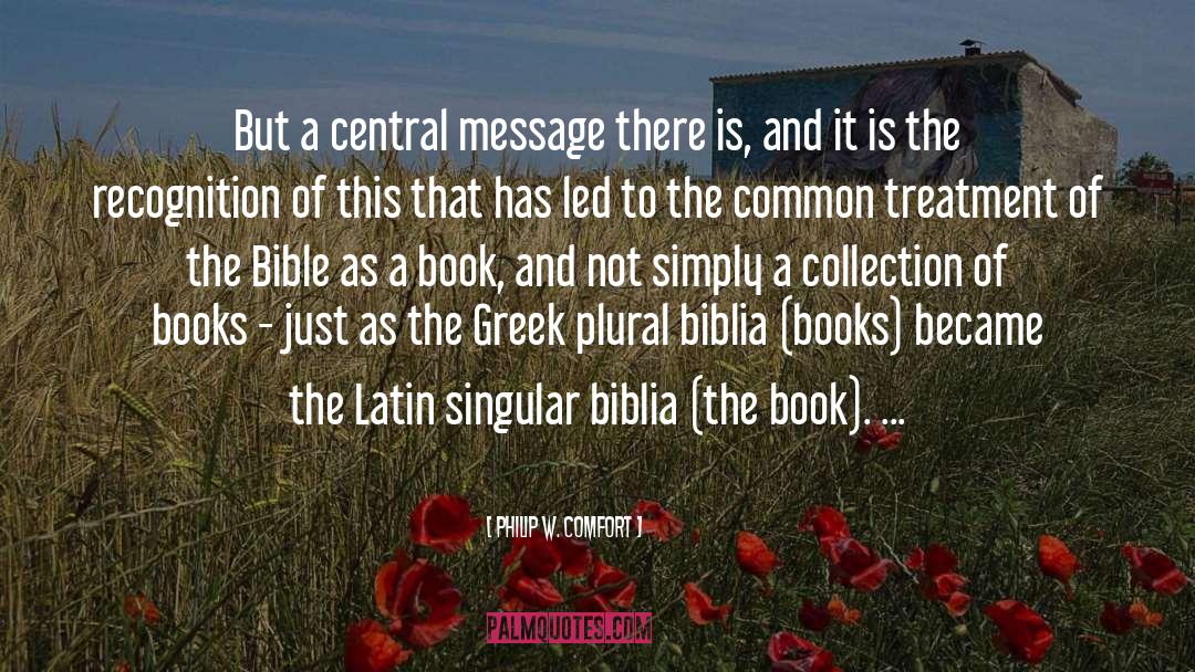 Bible Thumpers quotes by Philip W. Comfort