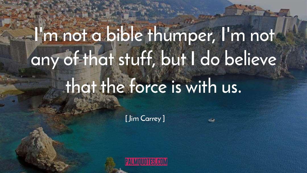 Bible Thumpers quotes by Jim Carrey