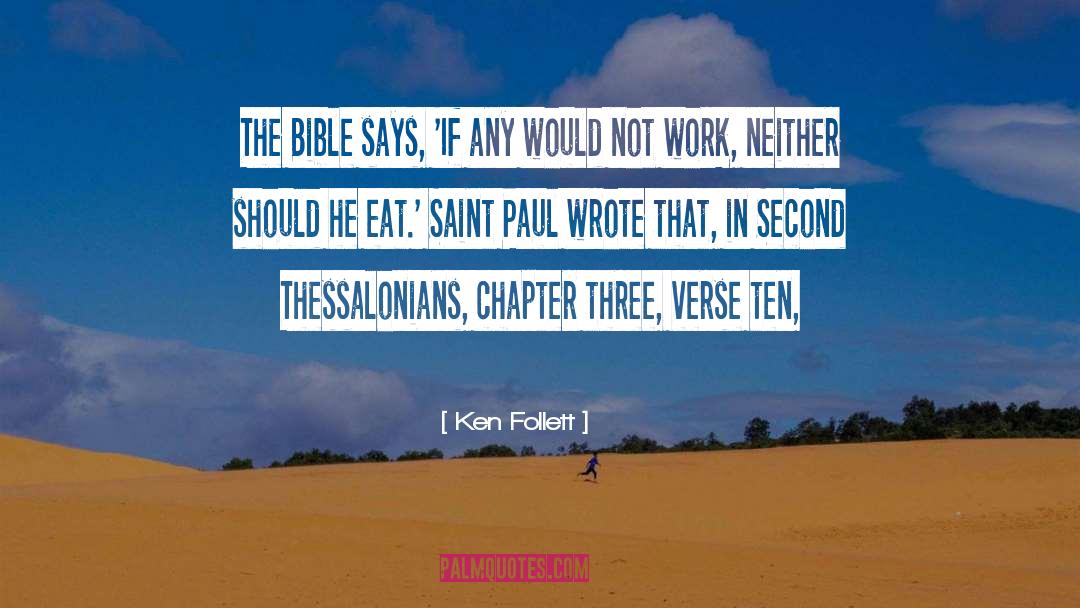 Bible Verse 4 41 quotes by Ken Follett