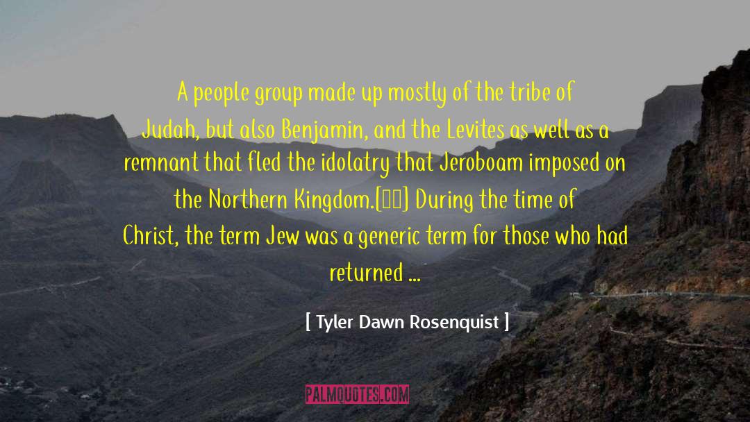 Biblical Archaeology quotes by Tyler Dawn Rosenquist