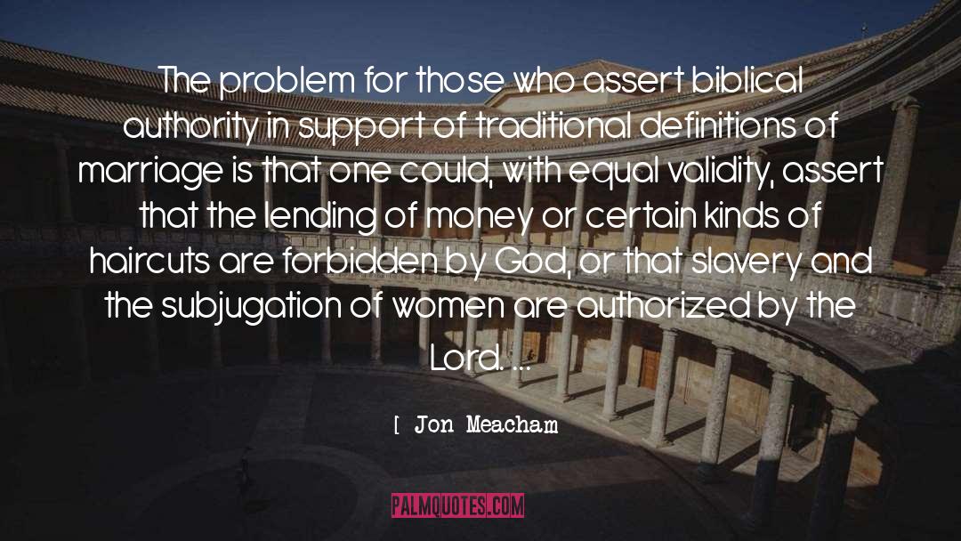 Biblical Authority quotes by Jon Meacham