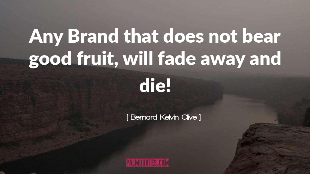 Biblical Branding quotes by Bernard Kelvin Clive