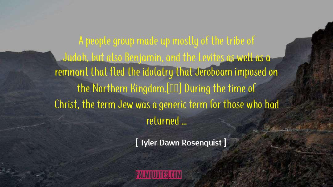 Biblical Discipleship quotes by Tyler Dawn Rosenquist