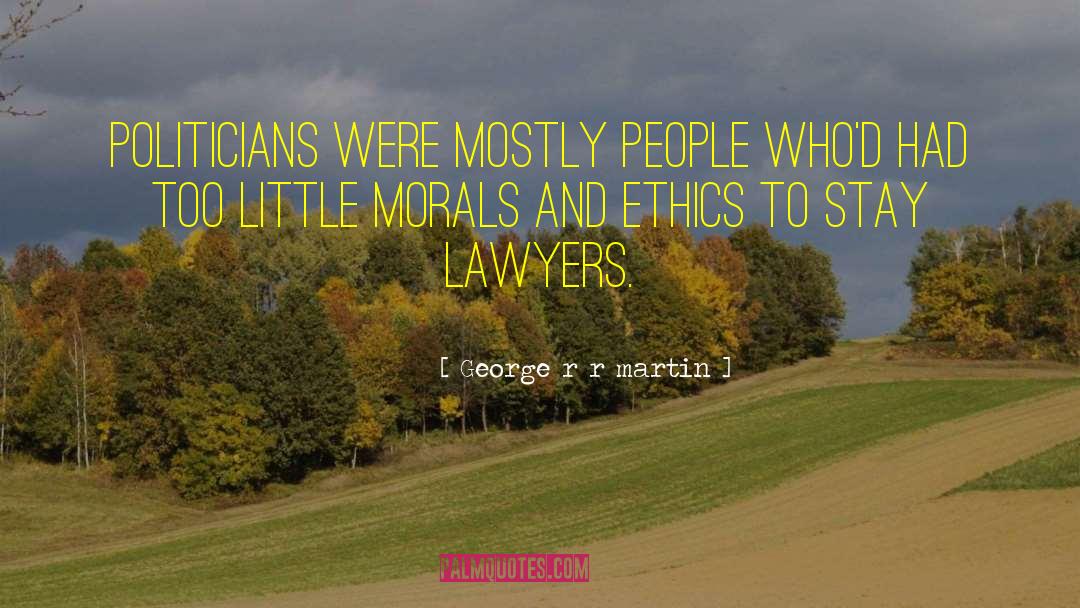 Biblical Ethics quotes by George R R Martin
