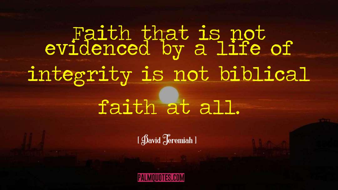 Biblical Faith quotes by David Jeremiah