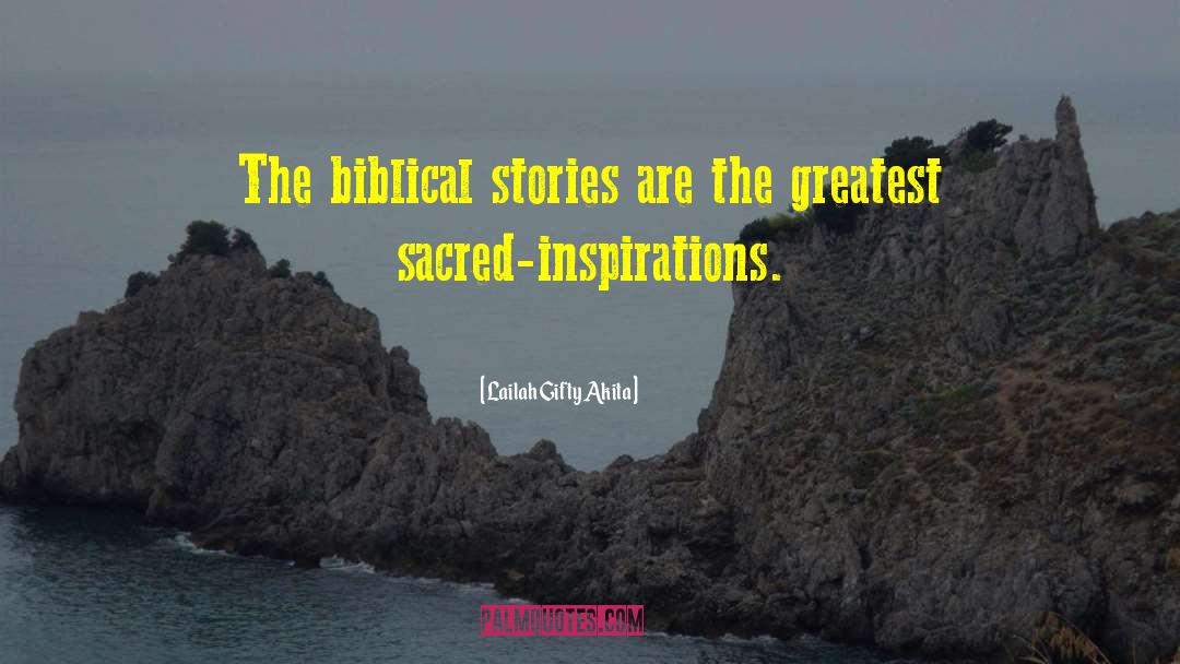 Biblical Inconsistencies quotes by Lailah Gifty Akita