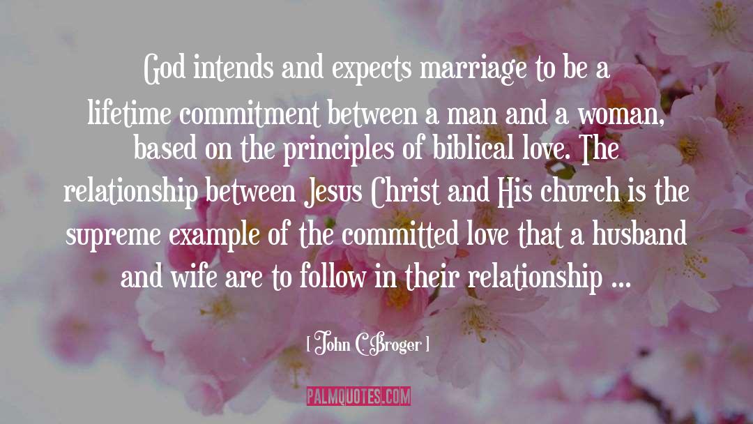 Biblical Love quotes by John C. Broger