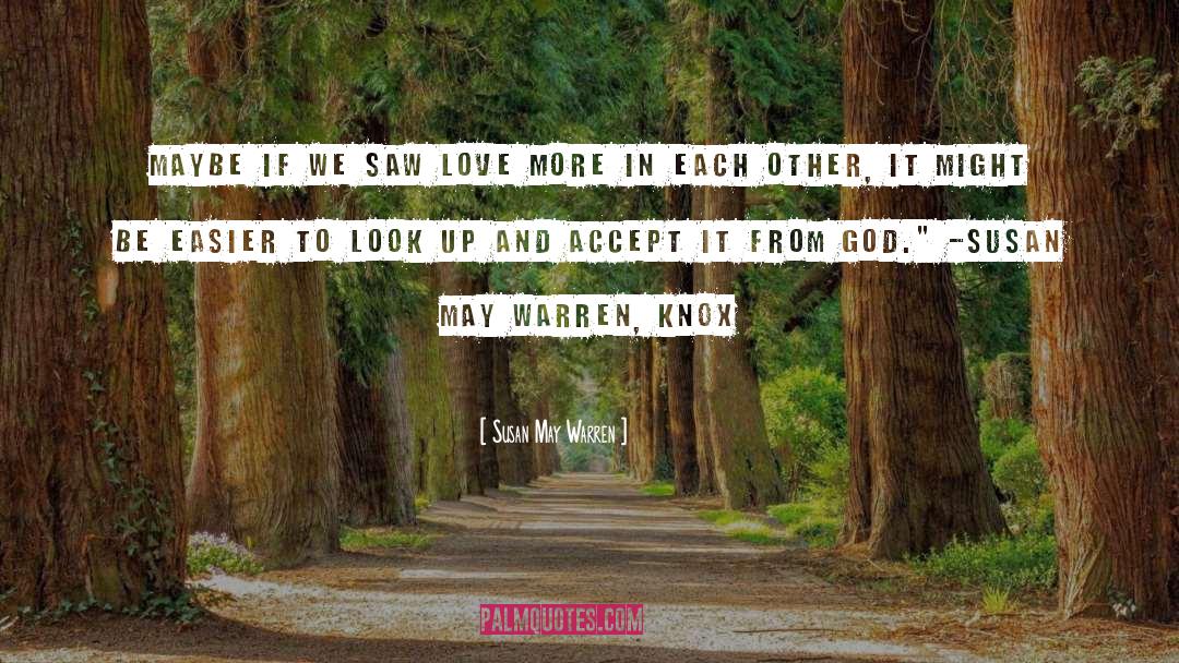 Biblical Love quotes by Susan May Warren