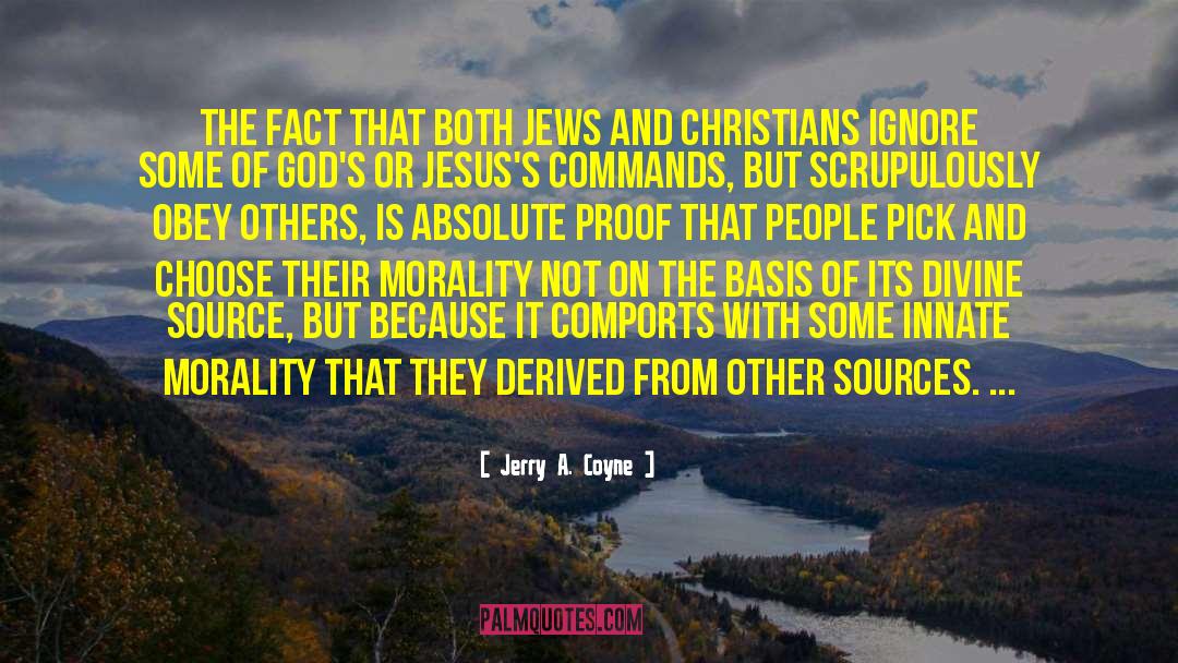 Biblical Morality quotes by Jerry A. Coyne
