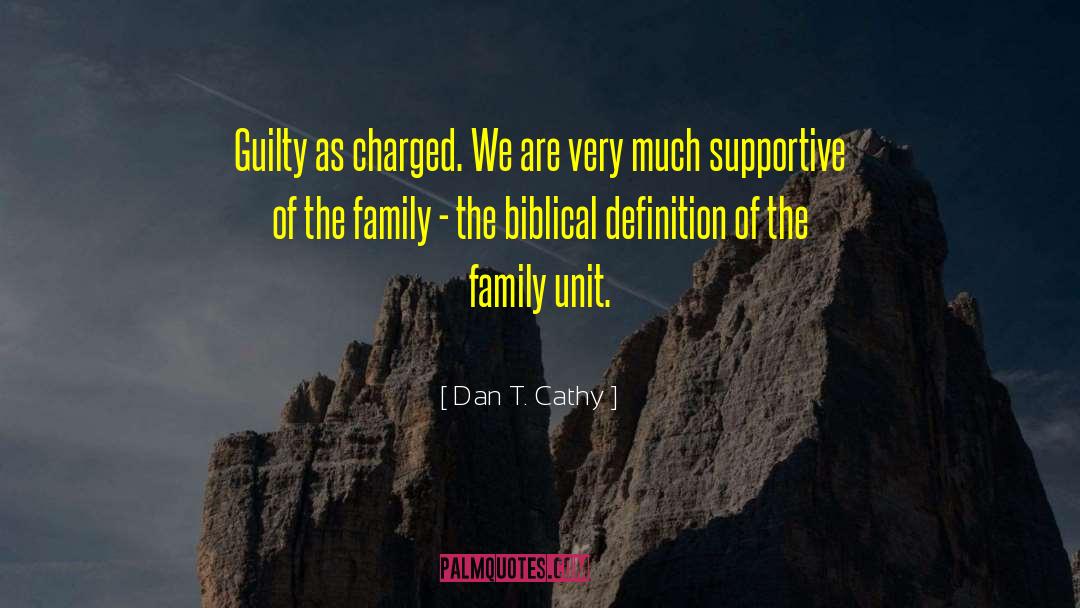 Biblical Overtone quotes by Dan T. Cathy