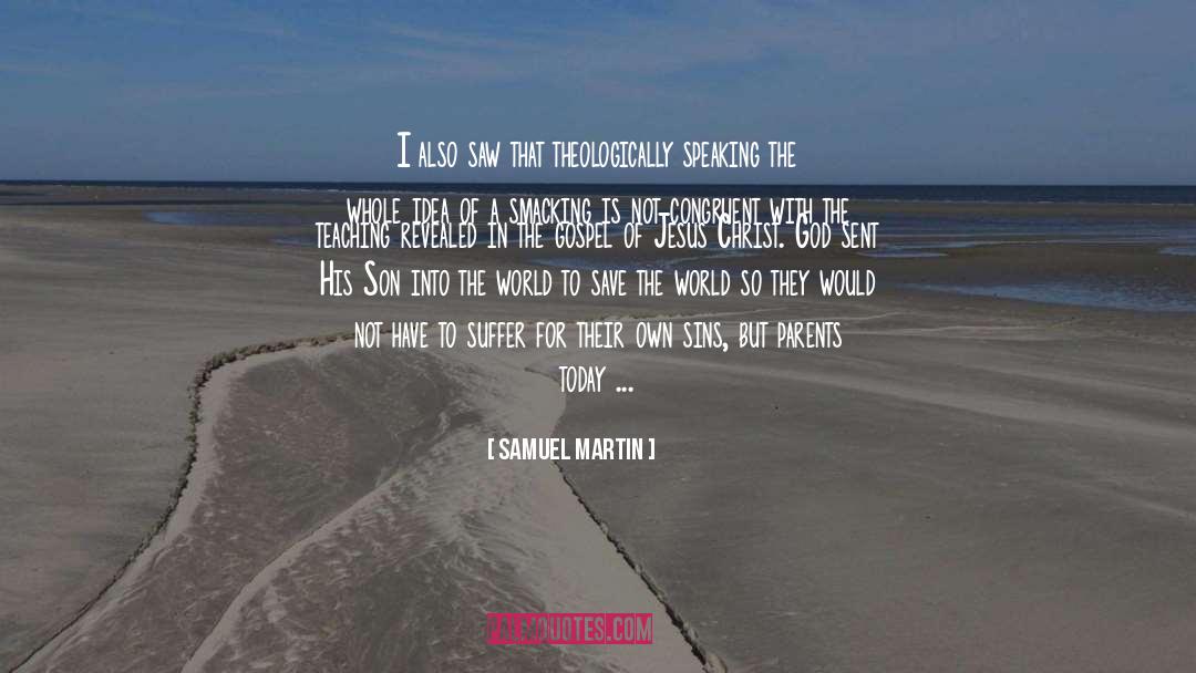 Biblical Parenting quotes by Samuel Martin