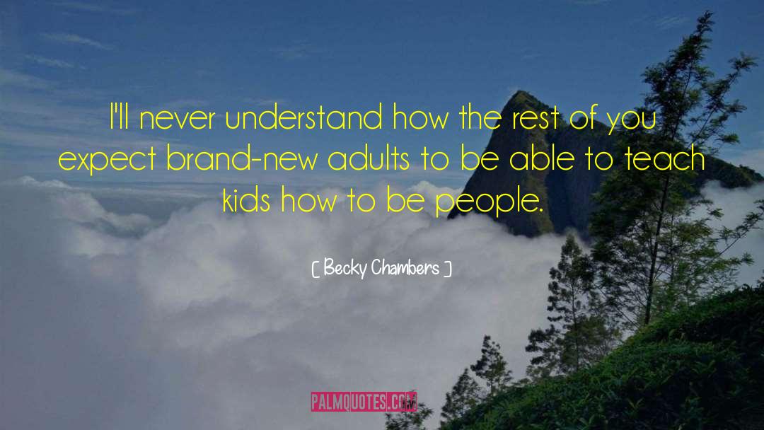 Biblical Parenting quotes by Becky Chambers