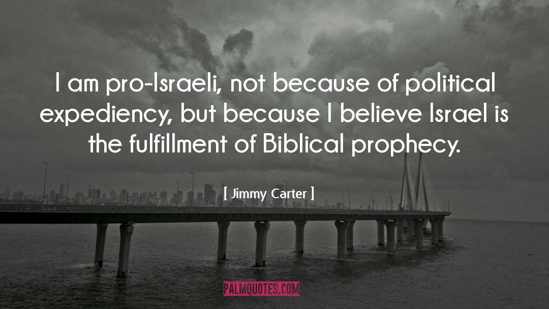 Biblical Prophecy quotes by Jimmy Carter