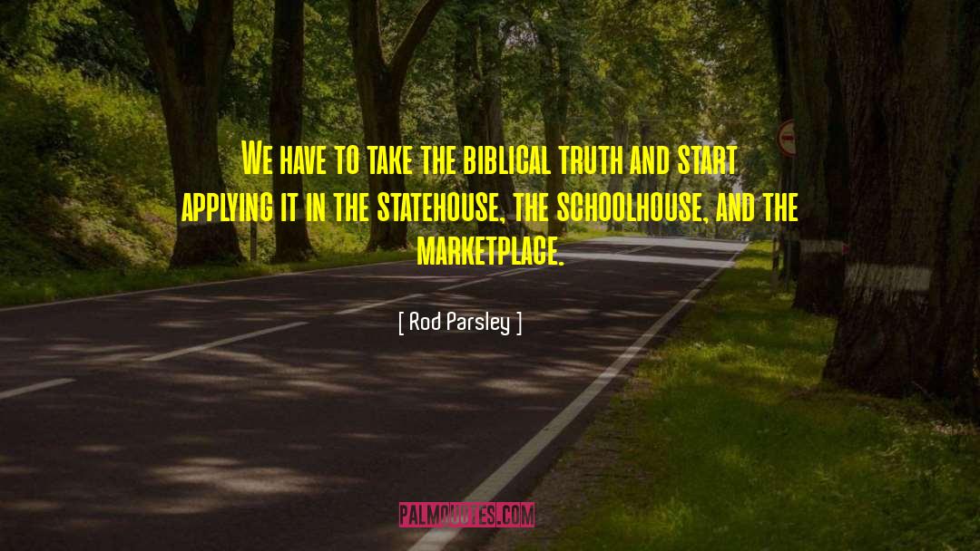 Biblical Truth quotes by Rod Parsley