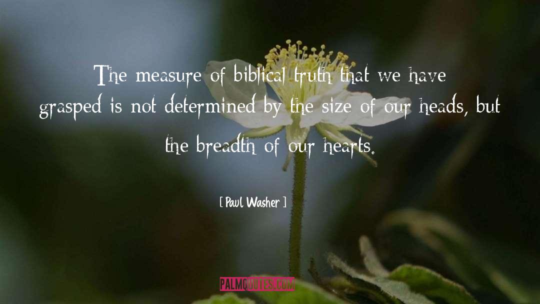 Biblical Truth quotes by Paul Washer
