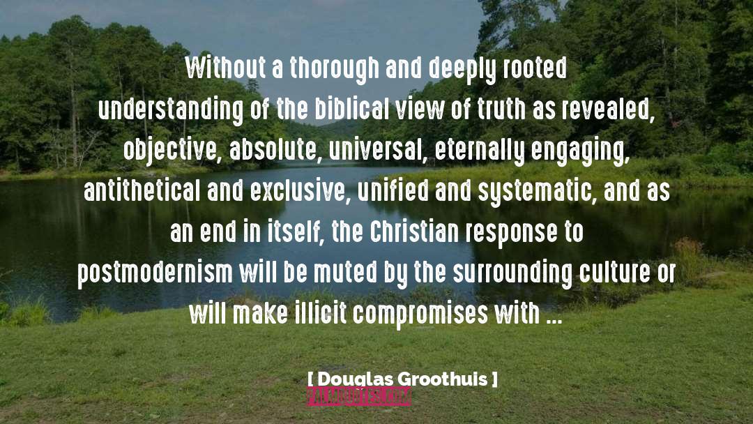 Biblical Worldview quotes by Douglas Groothuis