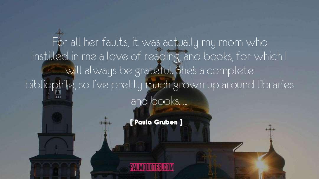 Bibliophile quotes by Paula Gruben