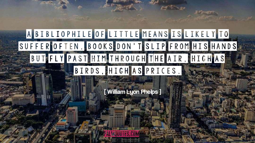 Bibliophile quotes by William Lyon Phelps