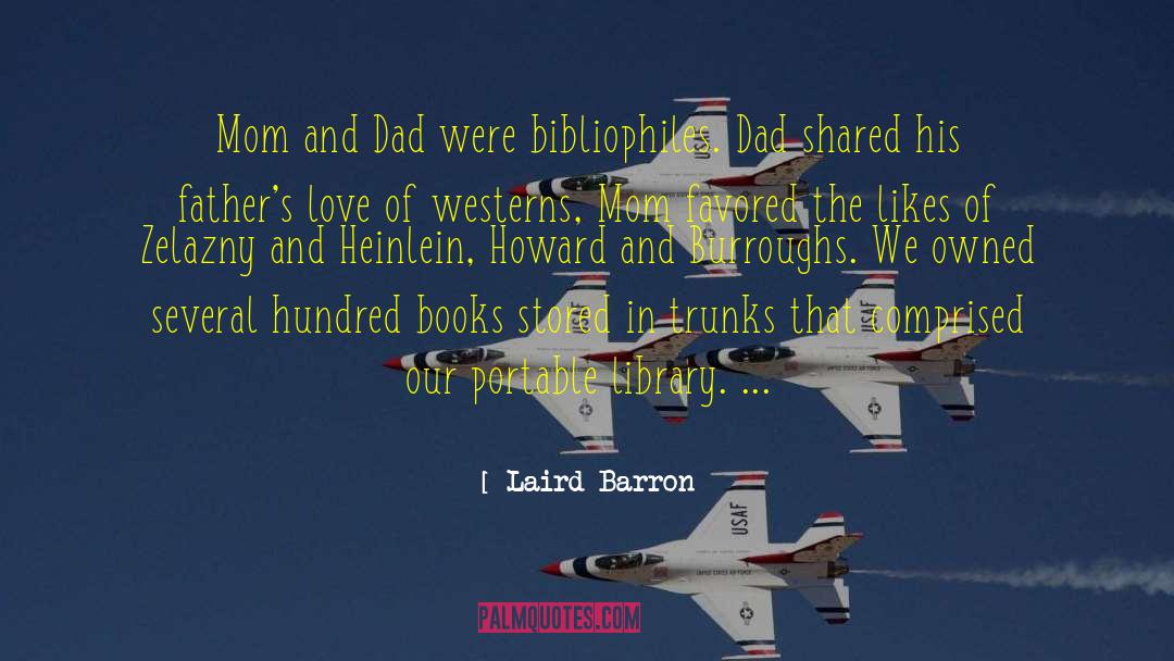 Bibliophiles quotes by Laird Barron